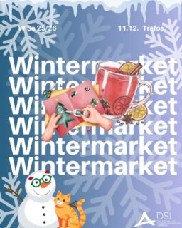 Dearest Inis, It's that time of year again: Time for punch, mulled wine, and cozy get-togethers. And the DSi is in the mood for it too, which is why we want to invite you to our wintermarket 🎄🪑. There is something different to discover in every corner of the Trafos; we have something for everyone, from craft enthusiasts to amateur glühpong players or hobby model builders, and in between there is plenty of good vibes, snacks, and red-green decorations 🦜😋. We are really looking forward to celebrating the year with you. As the highlight of the evening (among all the other highlights), we will search for the best mugs of the evening, so dive deep in your cupboards ☕️🧞. We have spared no expense or effort for the grand prize(s), but see for yourself. We look forward to seeing you on December 11, your DSi. 🫶🏼

Liebste Inis, es ist wieder soweit, die Zeit für Punsch, Glühwein und gemütliches Beisammensein. Und auch der DSi ist in Stimmung dafür, deshalb laden wir euch herzlichst zu unserem Wintermarkt ein🎄🪑. In jeder Ecke der Trafos findet ihr etwas anderes zu entdecken, so haben wir für jede*n was dabei, von Bastelmäus*innen zu Amateur-Glühpongsportler*innen oder Hobby-Modellbauer*innen und zwischendrin gibts jede Menge gute Laune, Snacks und rot-grüne Deko 🦜😋. Wir freuen uns schon ganz doll darauf, das Jahr so mit euch ausklingen zu lassen und als Highlight des Abends (neben den vielen anderen Highlights) die tollsten Tassen des Abends zu küren, also kramt in den Tiefen eurer WG-Küchenschränke ☕️🧞. Bei den Preisen haben wie keine Kosten und Mühe gescheut, aber seht selbst. Wir freuen uns am 11.12. auf euch, euer DSi. 🫶🏼